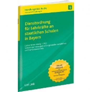 Dienstordnung für Lehrkräfte an staatlichen Schulen in Bayern: Vollständige Textausgabe mit ergänzenden Vorschriften und Stichwortverzeichnis