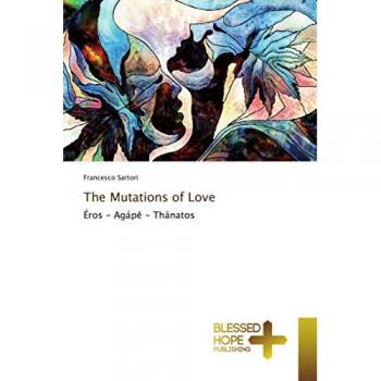 Sartori, Francesco: The Mutations of Love