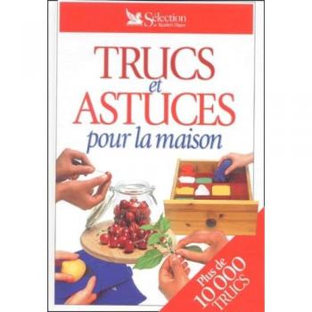 Trucs et astuces pour la maison