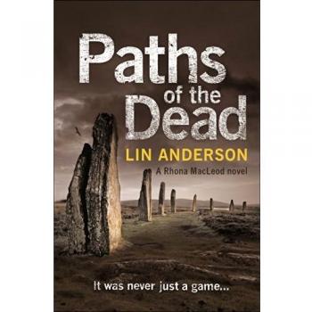 Lin Anderson Paths Of The Dead (Rhona Macleod)