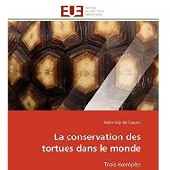 La conservation des tortues dans le monde: Trois exemples (Omn.Univ.Europ.)