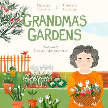Grandmas Gardens by Chelsea Clinton