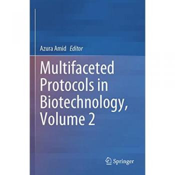 Multifaceted Protocols in Biotechnology, Volume 2