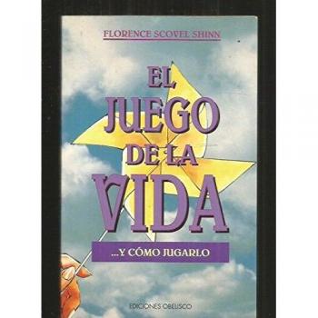 El juego de la vida (AUTOAYUDA) - FLORENCE SCOVEL SHINN