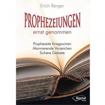 Prophezeiungen ernst genommen: Prophezeite Kriegswirren-Alarmierende Vorzeichen-Sichere Gebiete