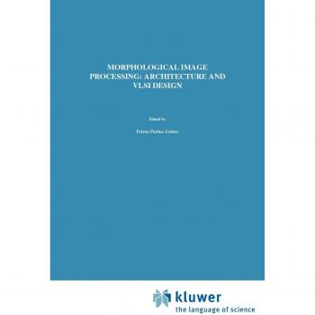 Morphological Image Processing: Architecture and VLSI design