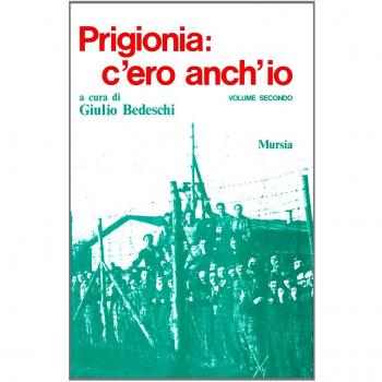 Prigionia: c'ero anch'io. Vol. 2