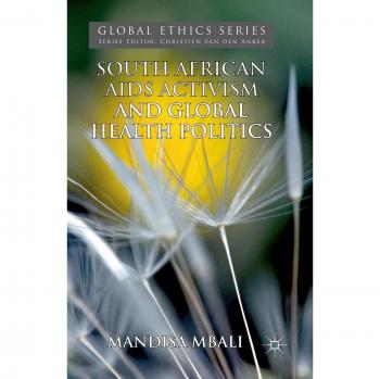 Mbali, M.: South African AIDS Activism and Global Health Politics