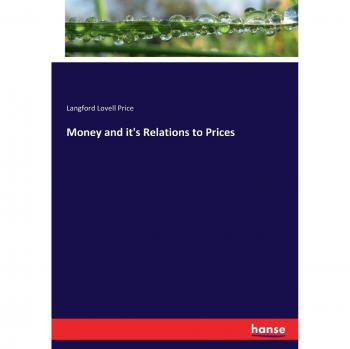Money and it's Relations to Prices