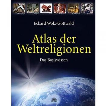 Atlas der Weltreligionen - Das Basiswissen