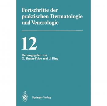 Vorträge der XII. Fortbildungswoche der Dermatologischen Klinik und Poliklinik der Ludwig-Maximilians-Universität München in Verbindung mit dem ... Dermatologie und Venerologie, Band 12)