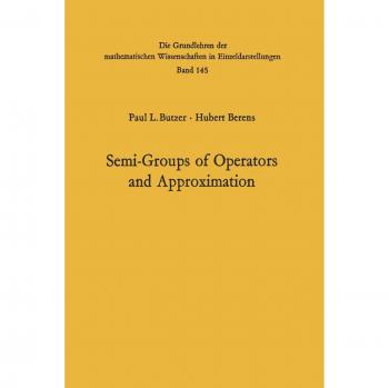 Berens, Hubert: Semi-Groups of Operators and Approximation