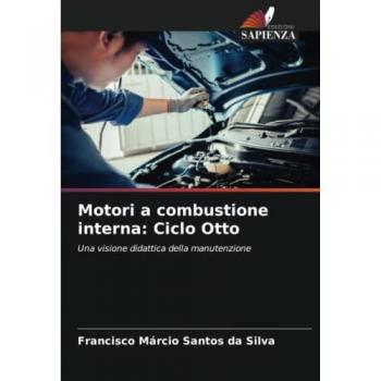 Da Silva, Francisco Márcio Santos: Motori a combustione interna: Ciclo Otto