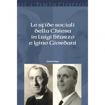 Le sfide sociali della chiesa in Luigi Sturzo e Igino Giordani