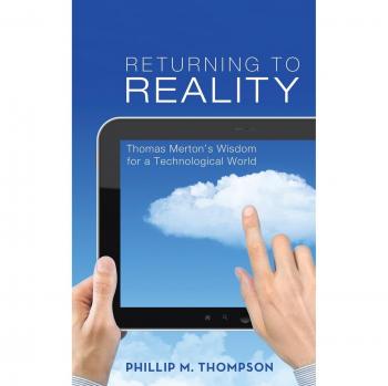 Thompson, Phillip M.: Returning to Reality