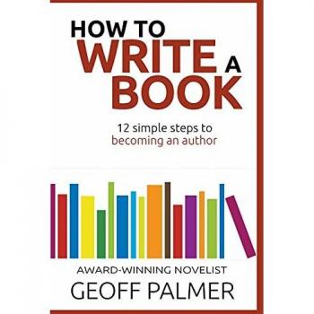 How to Write a Book: 12 Simple Steps to Becoming an Author
