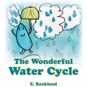 The Wonderful Water Cycle