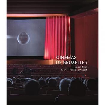 Cinémas de Bruxelles: Isabel Biver - Marie-Françoise Plissart
