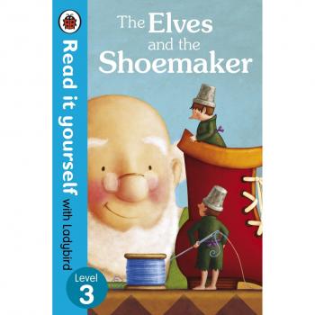 Read It Yourself: The Elves and The Shoemaker Level 3