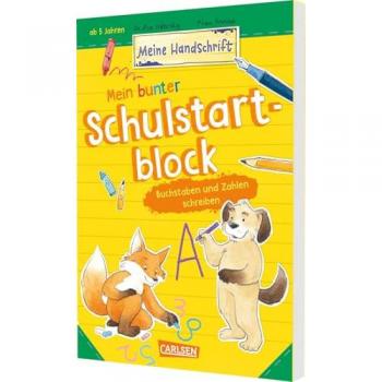 Mein bunter Schulstartblock: Buchstaben und Zahlen schreiben: Schreibübungen für Kinder ab 5 Jahren (Meine Handschrift)