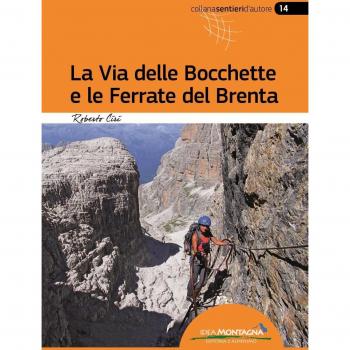 La via delle Bocchette e le ferrate del Brenta