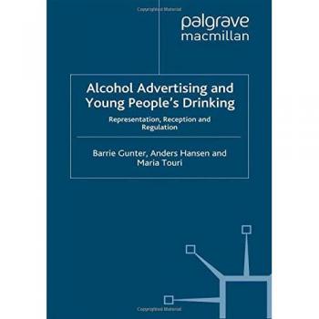 Gunter, B.: Alcohol Advertising and Young People's Drinking