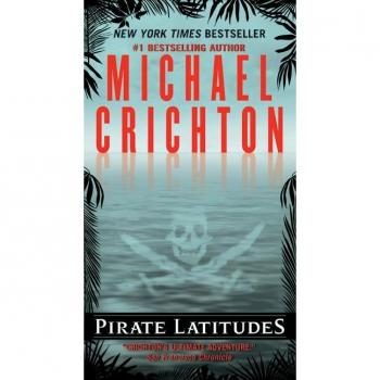 Michael Crichton Pirate Latitudes