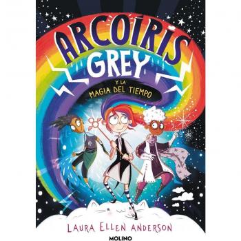 ARCOIRIS GREY Y LA MAGIA DEL TIEMPO