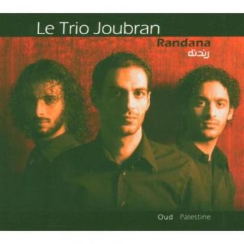Le Trio Joubran – Randana