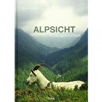 Alpsicht: Hirtengeschichten