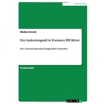 Der Andeutungsstil in Fontanes Effi Briest: Eine Untersuchung anhand ausgewählter Textstellen