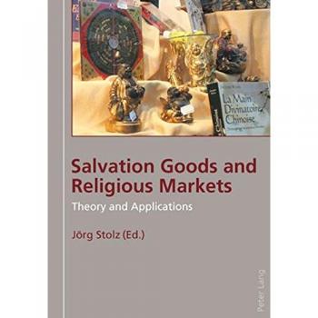 Salvation Goods and Religious Markets: Theory and Applications