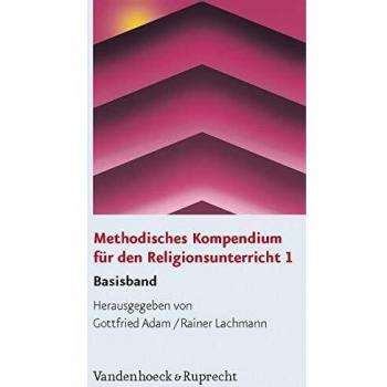 Methodisches Kompendium für den Religionsunterricht: Methodisches Kompendium für den Religionsunterricht 1