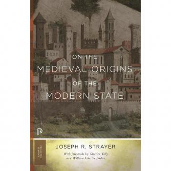 Joseph R. Strayer On the Medieval Origins of the Modern State