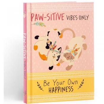 Paw-sitive Vibes Only - Be Your Own Happiness Quote Book : Inspirational Gift For Her