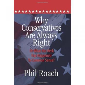Why Conservatives Are Always Right