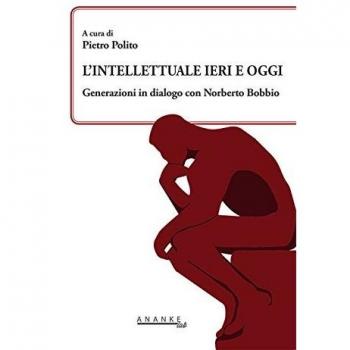 L' intellettuale ieri e oggi. Generazioni in dialogo con Norberto Bobbio
