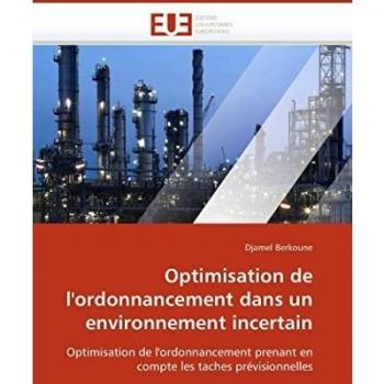 Optimisation de l'ordonnancement dans un environnement incertain: Optimisation de l'ordonnancement prenant en compte les taches prévisionnelles