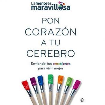 PON CORAZÓN A TU CEREBRO