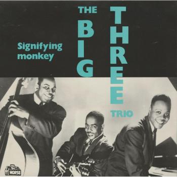 The Big Three Trio - Signifying Monkey (Vinyl)