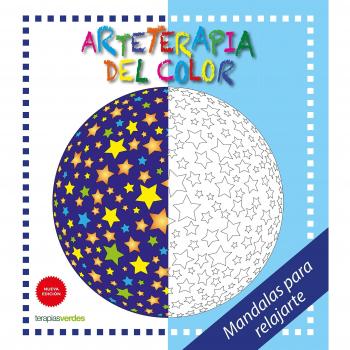 Arteterapia del color. Mandalas para relajarte (Terapias Mandalas)