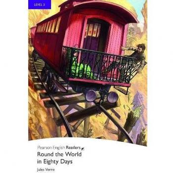 Pearson English Graded Readers: Round World in 80 Days