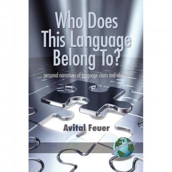 Vitalsource Technologies, Inc. Who Does This Language Belong To?: Personal Narratives of Language Claim and Identity