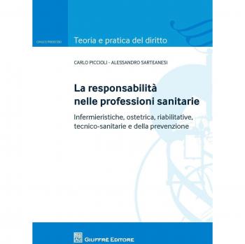 La responsabilità nelle professioni sanitarie. Infermieristiche, ...