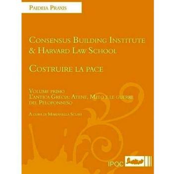 Costruire la pace. L'antica Grecia. Atene, Melo e le guerre del Peloponneso