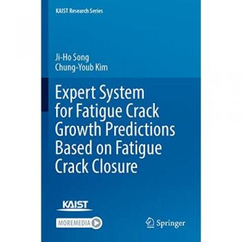 Kim, Chung-Youb: Expert System for Fatigue Crack Growth Predictions Based on Fatigue Crack Closure
