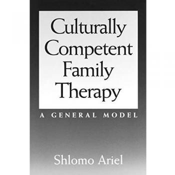 Culturally Competent Family Therapy: A General Model
