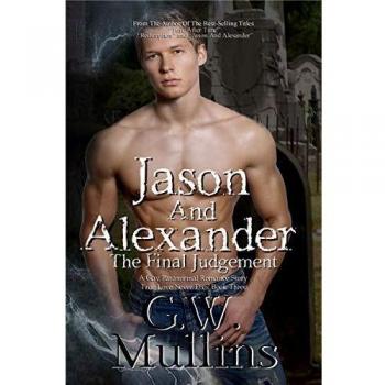 Jason And Alexander The Final Judgement (True Love Never Dies, Band 3)