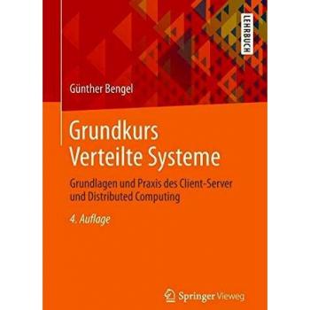 Grundkurs Verteilte Systeme: Grundlagen und Praxis des Client-Server und Distributed Computing