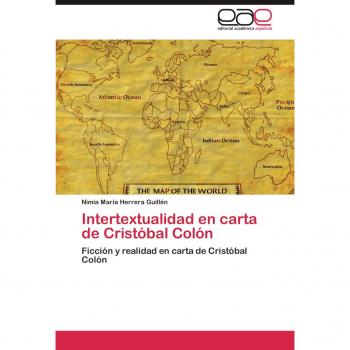 Intertextualidad en carta de Cristóbal Colón: Ficción y realidad en carta de Cristóbal Colón